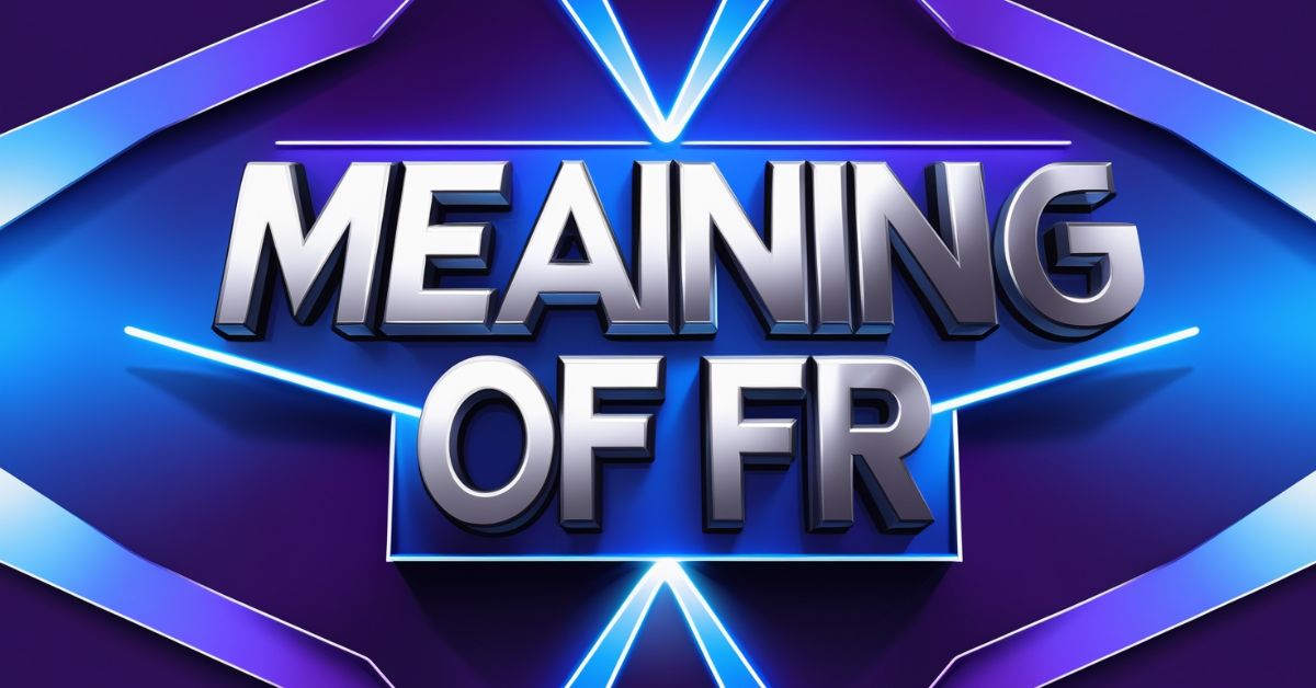 Meaning of FR