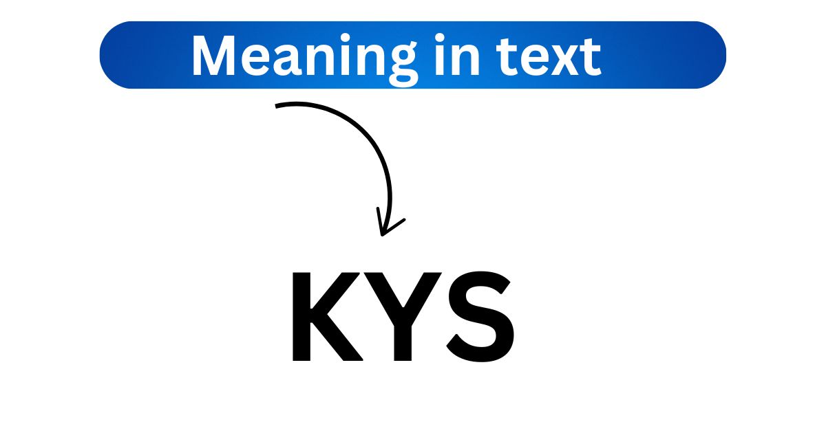 Decoding KYS Meaning A Comprehensive Guide for Parents to Teen Slang