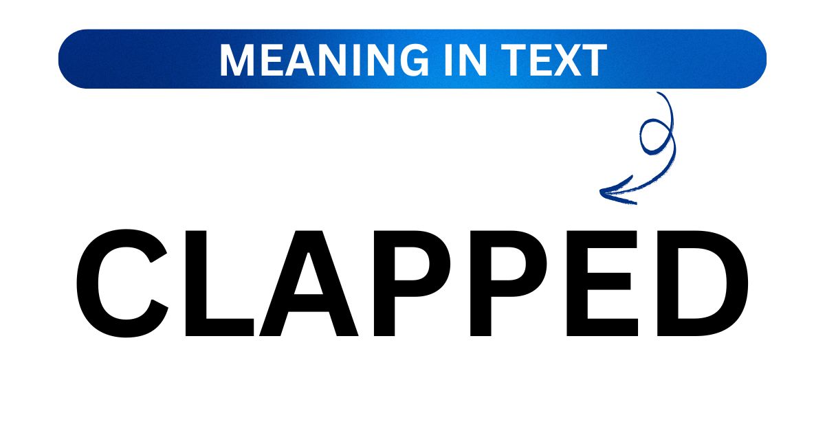 Cracking the Code: Clapped Slang Meaning Explored for Parents